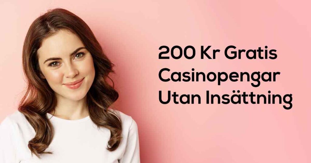 200 kr Gratis Spelpengar Utan Insättning