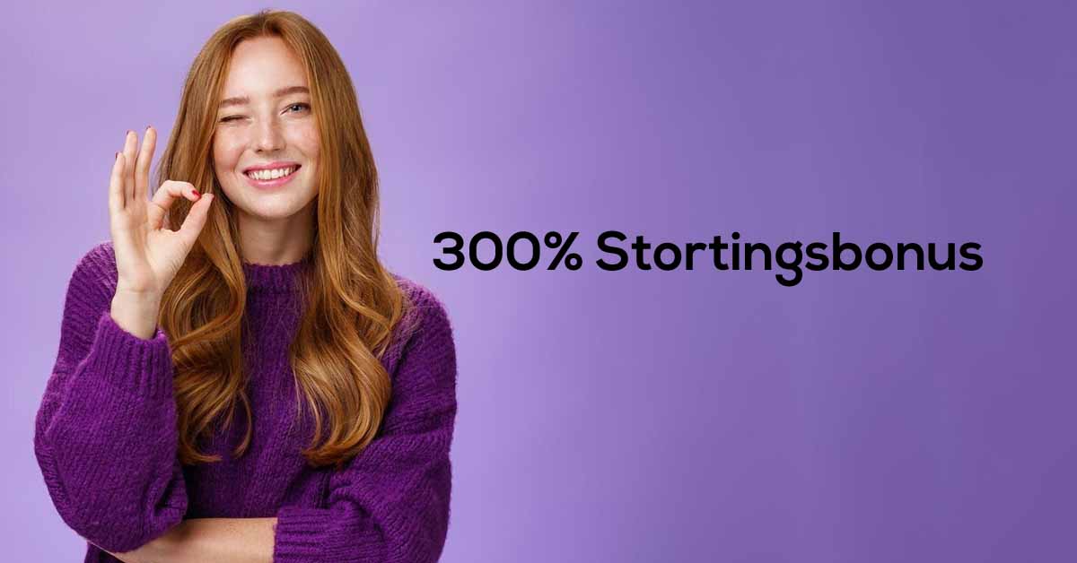 300% Stortingsbonus