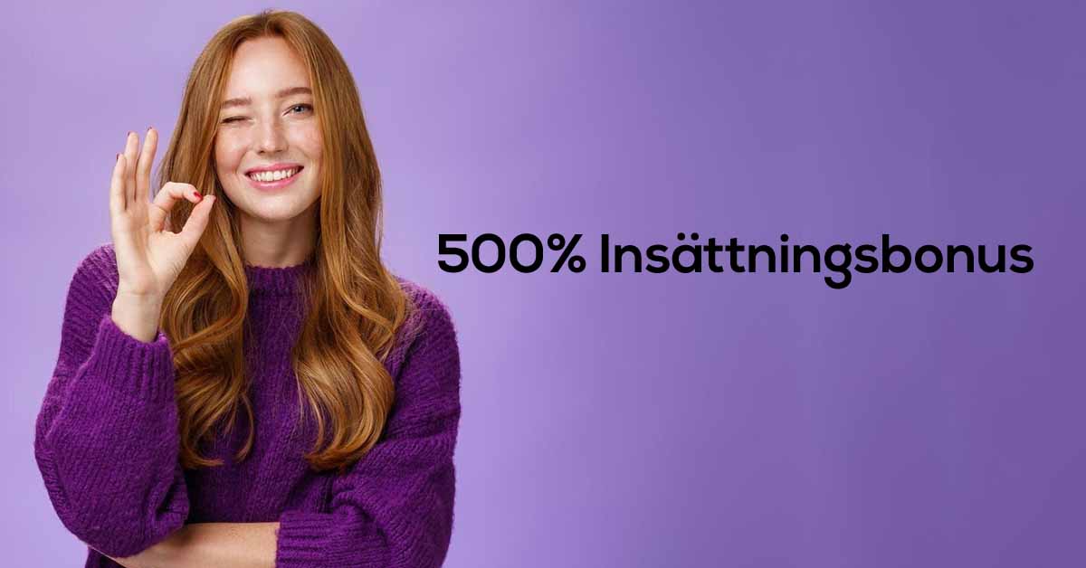 500% Insättningsbonus