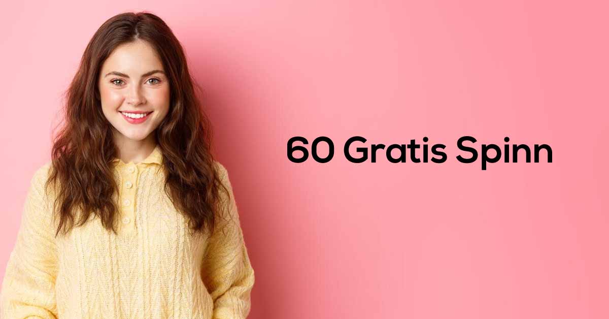 60 Gratissnurr Utan Insättning