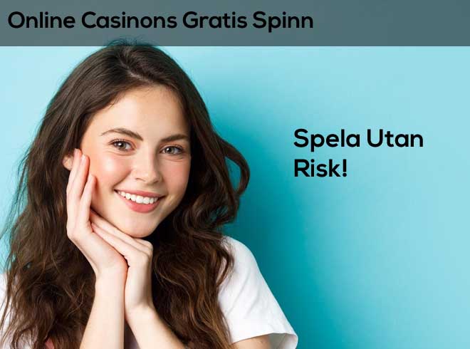 glad flicka med texten: gratissnurr på nätkasinon