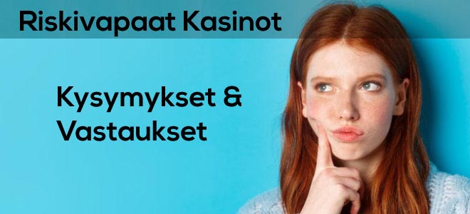 riskivapaat kasinot usein kysyttyä
