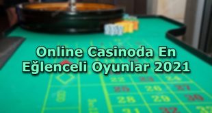 online casinoda en eglenceli oyunlar hangileri