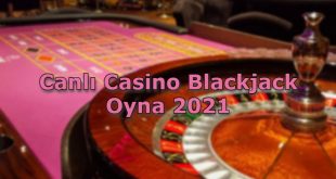 canli casino blackjack siteleri guvenilir