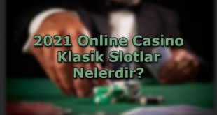 online casino klasik slotlar oyun turleri