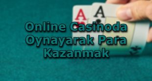 online casinoda para kazanma taktikleri